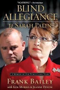 Blind Allegiance to Sarah Palin