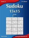 Sudoku 15x15 - Leicht - Band 23 - 276 Rätsel