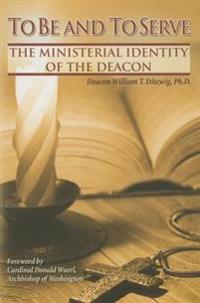To Be and to Serve: The Ministerial Identity of the Deacon