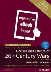 Pearson Baccalaureate: History Causes and Effects of 20th-Century Wars eText