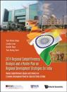 2014 Regional Competitiveness Analysis And A Master Plan On Regional Development Strategies For India: Annual Competitiveness Update And Evidence On Economic Development Model For Selected States Of India