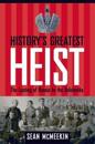 History's Greatest Heist