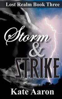 Storm & Strike (Lost Realm, #3)