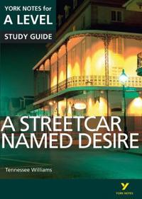 A Streetcar Named Desire: York Notes for A-Level