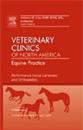 Performance Horse Lameness and Orthopedics, An Issue of Veterinary Clinics: Equine Practice