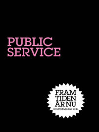 Public Service : Ruta och skärm