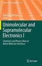 Unimolecular and Supramolecular Electronics I