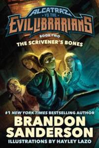 The Scrivener S Bones: Alcatraz vs. the Evil Librarians