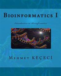 Bioinformatics I: Introduction to Bioinformatics