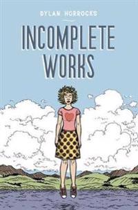 Incomplete Works: First North American Edition