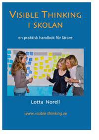 Visible thinking i skolan : en praktisk handbok för lärare