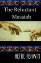 The Reluctant Messiah