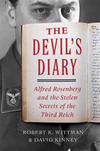 The Devil's Diary: Alfred Rosenberg and the Stolen Secrets of the Third Reich