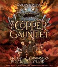 The Copper Gauntlet: Magisterium Book 2