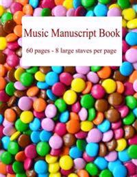 Music Manuscript Book: Large Stave Manuscript Paper - 60 Pages - 8 Staves Per Page