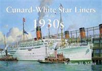 Cunard White Star Liners of the 1930s
