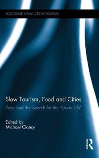 Slow Tourism, Food and Cities