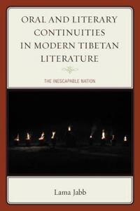Oral and Literary Continuities in Modern Tibetan Literature