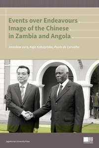 Events Over Endeavours - Image of the Chinese in Zambia and Angola