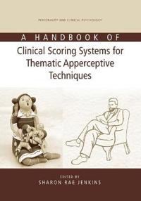 A Handbook of Clinical Scoring Systems for Thematic Apperceptive Techniques