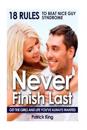 Never Finish Last: 18 Rules to Beat Nice Guy Syndrome - Get The Girls and Live Y