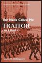 The Nazi's Called Me Traitor