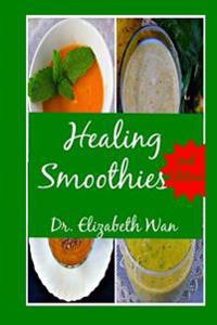Healing Smoothies 2nd Edition