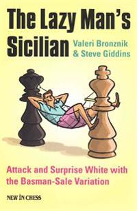 The Lazy Man's Sicilian: Attack and Surprise White