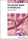 The Social Basis of Medicine