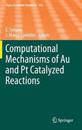 Computational Mechanisms of Au and Pt Catalyzed Reactions