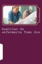 Auxiliar de Enfermería Tomo DOS: Curso Formativo