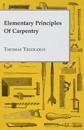 Elementary Principles Of Carpentry