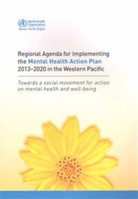 Regional Agenda for Implementing the Mental Health Action Plan 2013?2020 in the Western Pacific