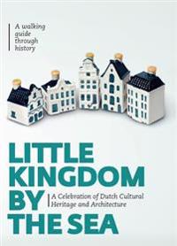 Little Kingdom by the Sea: Secrets of the Klm Houses Revealed