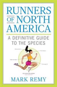 Runners of North America: A Definitive Guide to the Species