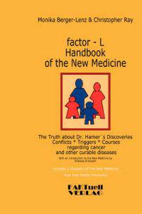 Factor-l Handbook of the New Medicine