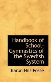 Handbook of School-gymnastics of the Swedish System