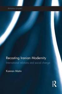 Recasting Iranian Modernity
