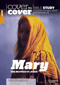 Mary, the Mother of Jesus - Cover to Cover Study Guide