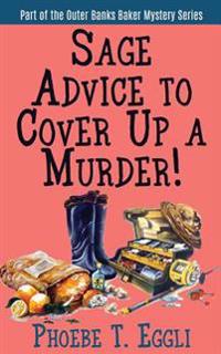 Sage Advice to Cover Up a Murder!