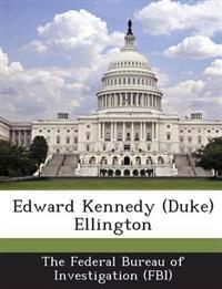 Edward Kennedy (Duke) Ellington