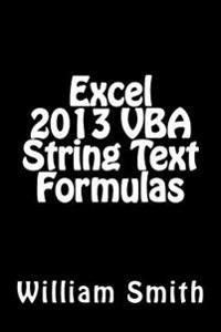 Excel 2013 VBA String Text Formulas
