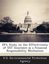 EPA Study on the Effectiveness of Ust Insurance as a Financial Responsibility Mechanism