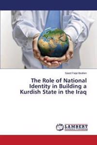 The Role of National Identity in Building a Kurdish State in the Iraq
