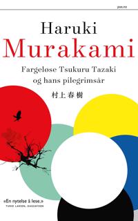 Fargeløse Tsukuru Tazaki og hans pilegrimsår - Haruki Murakami | Inprintwriters.org
