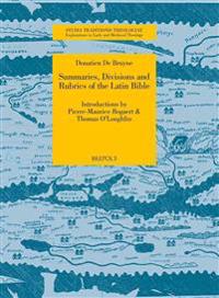 Summaries, Divisions and Rubrics of the Latin Bible