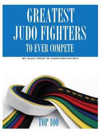 Greatest Judo Fighters to Ever Compete: Top 100