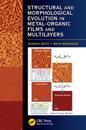 Structural and Morphological Evolution in Metal-Organic Films and Multilayers