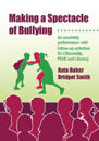 Making a Spectacle of Bullying