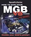 How How to Give Your MGB V8 Power